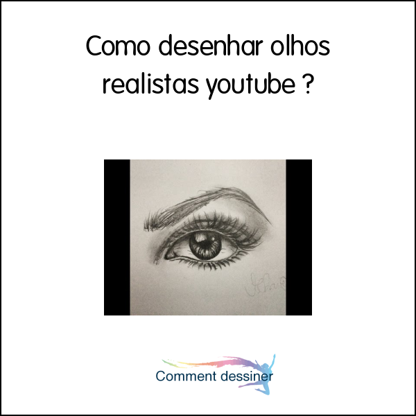 Como desenhar olhos realistas youtube